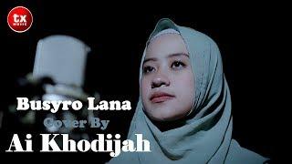 BUSYRO LANA - Cover By AI KHODIJAH