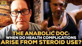 The Anabolic Doc: How Long Does It Take To See Health Complications From Steroid Use?