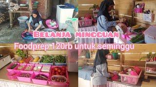 belanja mingguan || food preparation 120 rb untuk seminggu Alhamdulillah cukup