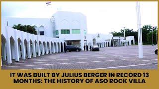 Built by Julius Berger in 13 Months: The History of Aso Rock Villa