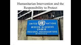 Intro to the UN 06:  Humanitarian Intervention and the Responsibility to Protect