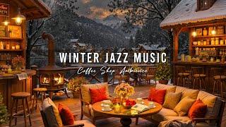 Smooth Winter Jazz Music at Cozy Coffee Shop Ambience  Jazz Relaxing Music & Crackling Fireplace