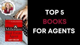 5 Must-Read Books for Real Estate Agents: Build Success, Boost Confidence, and Grow Your Business