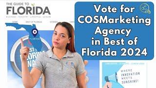 Vote for COSMarketing Agency in Best of Florida 2024