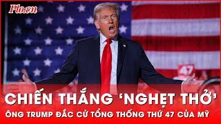 Chiến thắng ‘nghẹt thở’: Ông Donald Trump đắc cử Tổng thống thứ 47 của Mỹ | Thời sự quốc tế