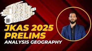 JKAS 2025 Prelims: Geography | Subject-Wise Analysis | Momin Majeed sir