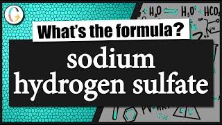 How to write the formula for sodium hydrogen sulfate