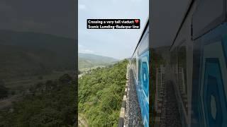 Crossing a very tall viaduct ️Scenic Lumding-Badarpur line