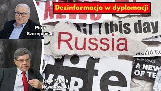 Dezinformacja w dyplomacji / Jerzy Marek Nowakowski i Piotr Szczepański