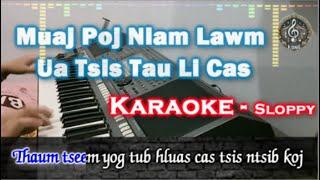 Muaj Poj Niam Lawm Ua Tsis Tau Li Cas - Karaoke | Ntsaim Vaj