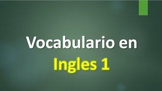 VOCABULARIO EN INGLES - LECCIÓN 1