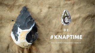How To Make A Palaeolithic Handaxe - Flintknapping for #KnapTime (E2)