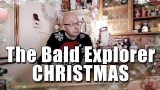 Christmas Day with The Bald Explorer