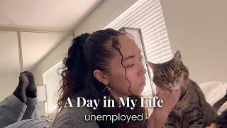 A day in my life | unemployed vlog