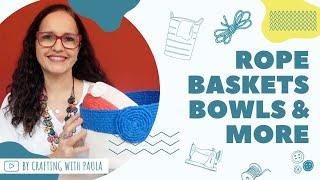 How to make rope baskets, bowls & more