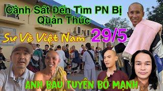 Sư Về Việt Nam Cảnh Sát Đến Tìm PN Bị Quản Thúc Anh Báu Tuyên Bố Mạnh