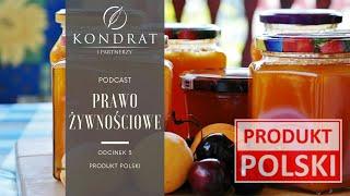 PRAWO ŻYWNOŚCIOWE PODCAST   PRODUKT POLSKI