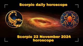 Scorpio 22 November 2024 horoscope | Scorpio today predictions | Scorpio daily horoscope #scorpio