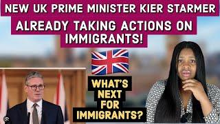 BREAKING! WHAT UK IMMIGRANTS SHOULD EXPECT FROM THE NEW PRIME MINISTER KIER STARMER ft PICKBAGS.RU