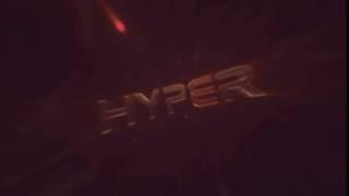 Hyper Intro | Dylan (Dual w/Zertox!)