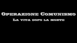 Operazione Comunismo La Vita Dopo La Morte (2020) (HD) (Vedovo Misto Productions)