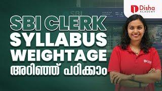 SBI CLERK 2024-25 | SYLLABUS WEIGHTAGE അറിഞ്ഞുപഠിക്കാം COMPLETE SYLLABUS IN MALAYALAM #sbiclerk#bank