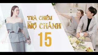 TRÀ CHIỀU CÙNG MỢ CHẢNH - Tập 15 | Song Luân trải lòng về mối tình "khắc cốt ghi tâm" với Lý Nhã Kỳ