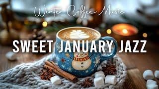 January Jazz ~ Sweet Winter Coffee Jazz & Relaxing Bossa Nova Music for Uplifting the Day