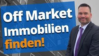 Off Market Immobilien finden — Meine 3 Praxistipps um Off Market Deals zu finden