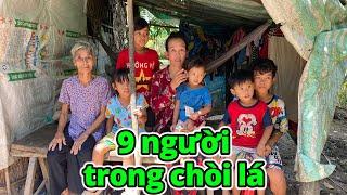 Bà ngoại nghèo nuôi 5 đứa cháu ba mẹ bỏ rơi -cả nhà 9 người ở căn nhà lá rách te tua, bữa đói bữa no