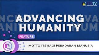 Advancing Humanity, Motto ITS bagi Peradaban Manusia