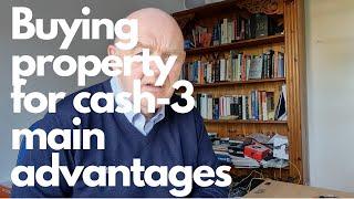 Buying property for cash-the 3 main advantages