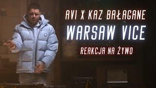 Avi x Kaz Bałagane "Warsaw Vice" | REAKCJA NA ŻYWO 