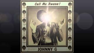 Johnny G Call Me Bwana