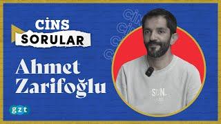 Ahmet Zarifoğlu'na Cins sorular sorduk!