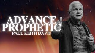 Paul Keith Davis: Advance Prophetic | MorningStar Ministries