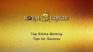 Royal Circle Club X Top Online Betting Tips for Success