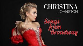 Christina Johnston - Songs from Broadway - Live Concert