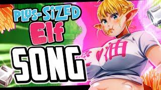 PLUS SIZED ELF RAP SONG  BIG GIRL - GameboyJones x Charlie Curtis-Beard