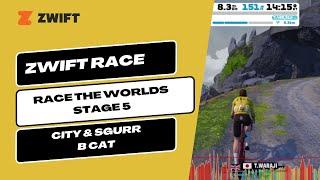 Zwift Racing Race The Worlds - Stage 5 City and Sgurr - B Cat