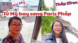 Cuộc hành trình đi từ Mỹ qua Paris Pháp  / khám phá Tháp Effen