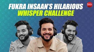 Did Abhishek Malhan think we are abusing him? Fukra Insaan's HILARIOUS Whisper Challenge