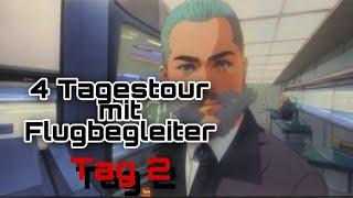 Vier-Tagestour mit Flugbegleiter - Tag 2