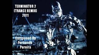 Terminator 2 Theme (Ronan Fed's 2011 Trance Remix) (HQ Audio)