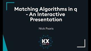 KXCON23 | Matching Algorithms in q and kdb