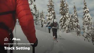 How & Where to Set a Skintrack Backcountry Skiing & Snowboarding