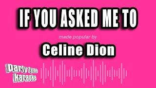 Celine Dion - If You Asked Me To (Karaoke Version)
