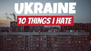 10 Things I Hate About Ukraine