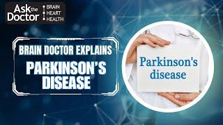 Understanding Parkinson's Disease | The Brain Doctors Guide!
