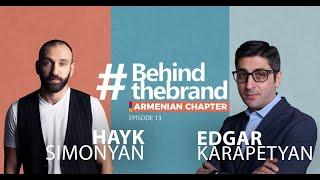 Behind the Brand Armenian Chapter /Հայկ Սիմոնյան /Doping Creative Agency